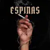 Espinas - Single album lyrics, reviews, download