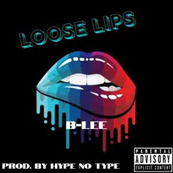 Loose Lips - Single by B-Lee album reviews, ratings, credits