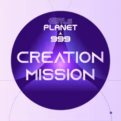 Girls Planet 999 - Creation Mission - EP by Girls Planet 999 album reviews, ratings, credits