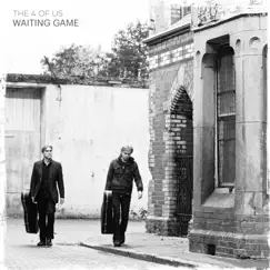 Waiting Game - Single by The 4 of Us album reviews, ratings, credits