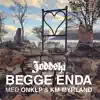 Begge Enda (feat. Onklp & K.M. Myrland) - Single album lyrics, reviews, download