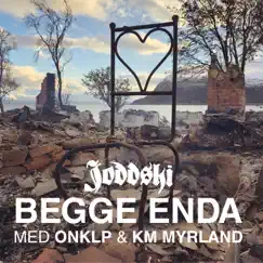 Begge Enda (feat. Onklp & K.M. Myrland) - Single by Joddski album reviews, ratings, credits