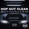 Hop Out Clean (feat. Lil Keke & Heavy Treavy) - Single album lyrics, reviews, download