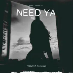 Need Ya (feat. tobehoyejak) - Single by Happy Boi album reviews, ratings, credits