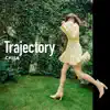 Trajectory album lyrics, reviews, download