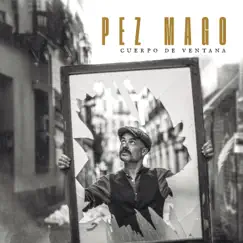 Cuerpo de ventana - Single by Pez Mago album reviews, ratings, credits