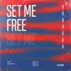 Set Me Free - Single album lyrics, reviews, download