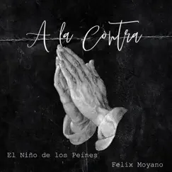 A la contra - Single by El Niño de los Peines album reviews, ratings, credits