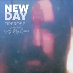 New Day - Single by Firerose & Billy Ray Cyrus album reviews, ratings, credits