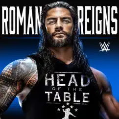 WWE: Head of the Table (Roman Reigns) Song Lyrics