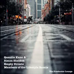 Empty Streets (Members of the Lifestyle Remix) [Members of the Lifestyle Remix] - Single by Quentin Kane & Simon Sheldon album reviews, ratings, credits