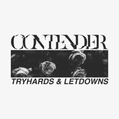 Tryhards & Letdowns - EP by Contender album reviews, ratings, credits