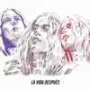 La Vida Después album lyrics, reviews, download