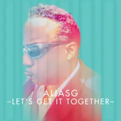 Lets get it together - EP (joe smooth remix) by Aliasg album reviews, ratings, credits
