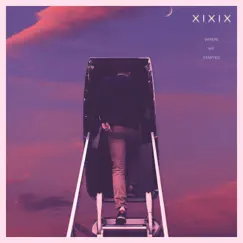 Where We Started - Single by XIXIX album reviews, ratings, credits