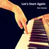 Let's Start Again - Single album lyrics, reviews, download