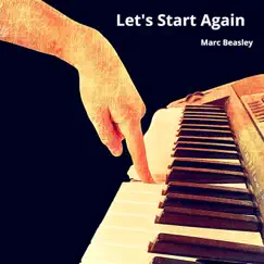 Let's Start Again - Single by Marc Beasley album reviews, ratings, credits