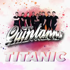 Titanic - Single by Grupo Quintanna album reviews, ratings, credits