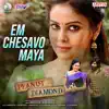 Em Chesavo Maya (From "Peanut Diamond") - Single album lyrics, reviews, download