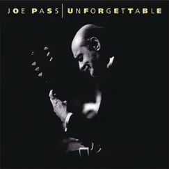 Unforgettable by Joe Pass album reviews, ratings, credits