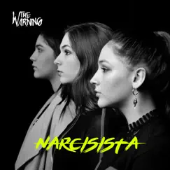 Narcisista - Single by The Warning album reviews, ratings, credits