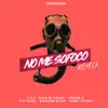 No Me Sofoco (feat. Cromo X, Tivi Gunz & Mami Yafeeh) [Remix] - Single album lyrics, reviews, download