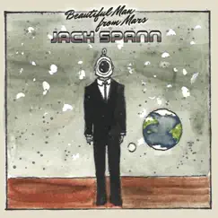 Beautiful Man from Mars by Jack Spann album reviews, ratings, credits