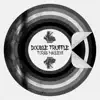 Double Truffle - Single album lyrics, reviews, download