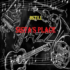 Sista's Place - Single by B. Still album reviews, ratings, credits