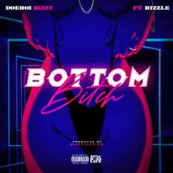Bottom Bitch - Single by Doeboi Rizzy album reviews, ratings, credits