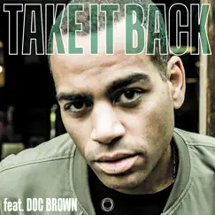 Take It Back (feat. Doc Brown) Song Lyrics