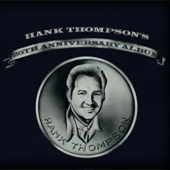 Hank Thompson's 25th Anniversary Album by Hank Thompson album reviews, ratings, credits