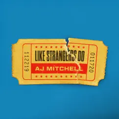 Like Strangers Do - Single by AJ Mitchell album reviews, ratings, credits
