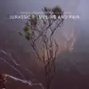 Jurassic Rumbling and Rain album lyrics, reviews, download