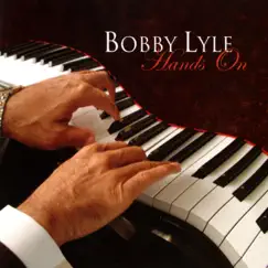 Hands On by Bobby Lyle album reviews, ratings, credits