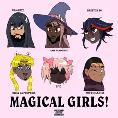 MAGICAL GIRLS! (feat. PE$O PETE, Breeton Boi, Diggz Da Prophecy, Mir Blackwell & Ciyo) Song Lyrics