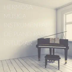 Hermosa Música Instrumental de Piano para Estudiar by Various Artists album reviews, ratings, credits