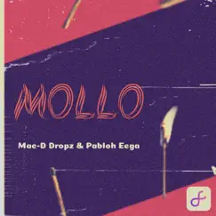 Mollo (feat. Pabloh Eega) - Single by Mac-D Dropz album reviews, ratings, credits