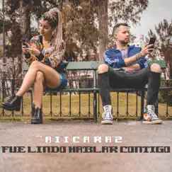 Fue Lindo Hablar Contigo - Single by AllCARAZ album reviews, ratings, credits