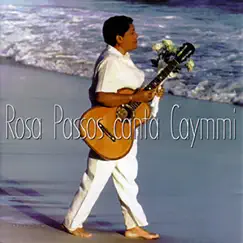 Rosa Passos Canta Caymmi by Rosa Passos album reviews, ratings, credits