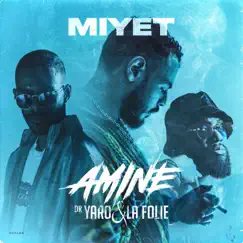 MIYET - Single by Amine & Dr. Yaro & La Folie album reviews, ratings, credits
