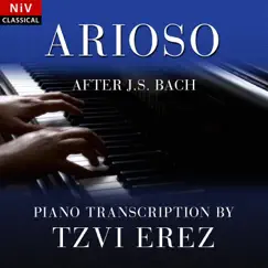 Arioso (After J.S. Bach) - Single by Tzvi Erez album reviews, ratings, credits