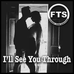 I'll See You Through - Single by Foundry Town Survivors album reviews, ratings, credits