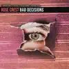 Bad Decisions - EP album lyrics, reviews, download