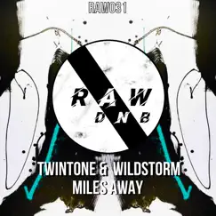 Miles Away - Single by Twintone & Wildstorm album reviews, ratings, credits