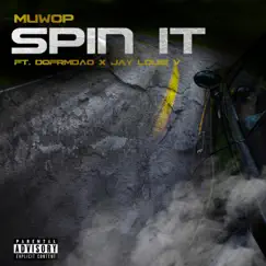Spin It (feat. DqFrmDaO, Jay Louie V) - Single by Muwop album reviews, ratings, credits