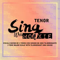 Escala Mayor 3T/3T Major Scale HMA Tenor - Single by Sing with Mogxie album reviews, ratings, credits