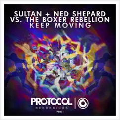 Keep Moving - Single by Sultan, Ned Shepard & The Boxer Rebellion album reviews, ratings, credits