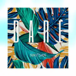 Dare - Single by Nikitsan album reviews, ratings, credits