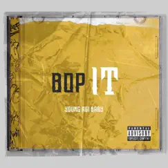 Bop It - Single by Young A6i Baby album reviews, ratings, credits
